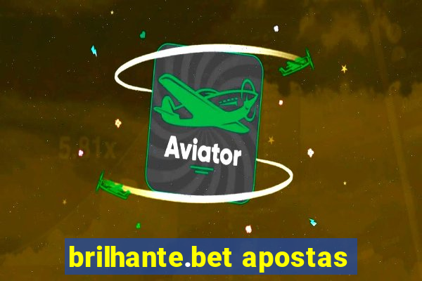 brilhante.bet apostas